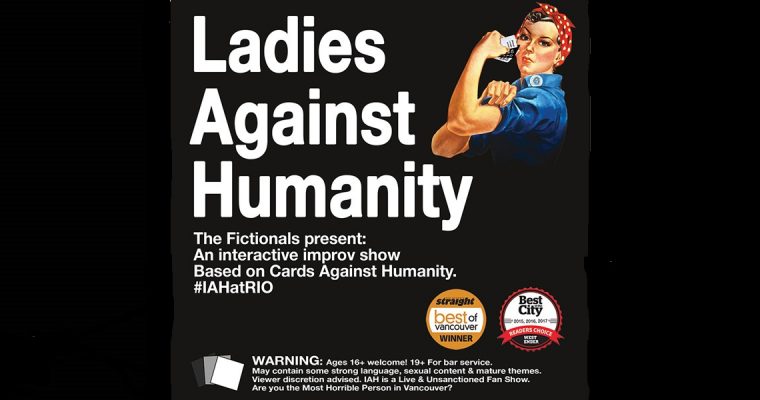 The Fictionals present Ladies Against Humanity